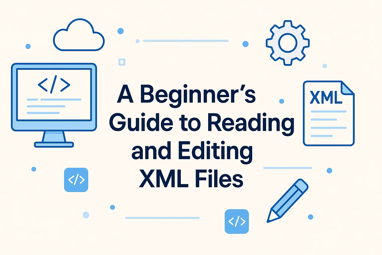 শিরোনাম - XML ফাইল পড়া এবং সম্পাদনা করার জন্য শুরুকারীদের গাইড