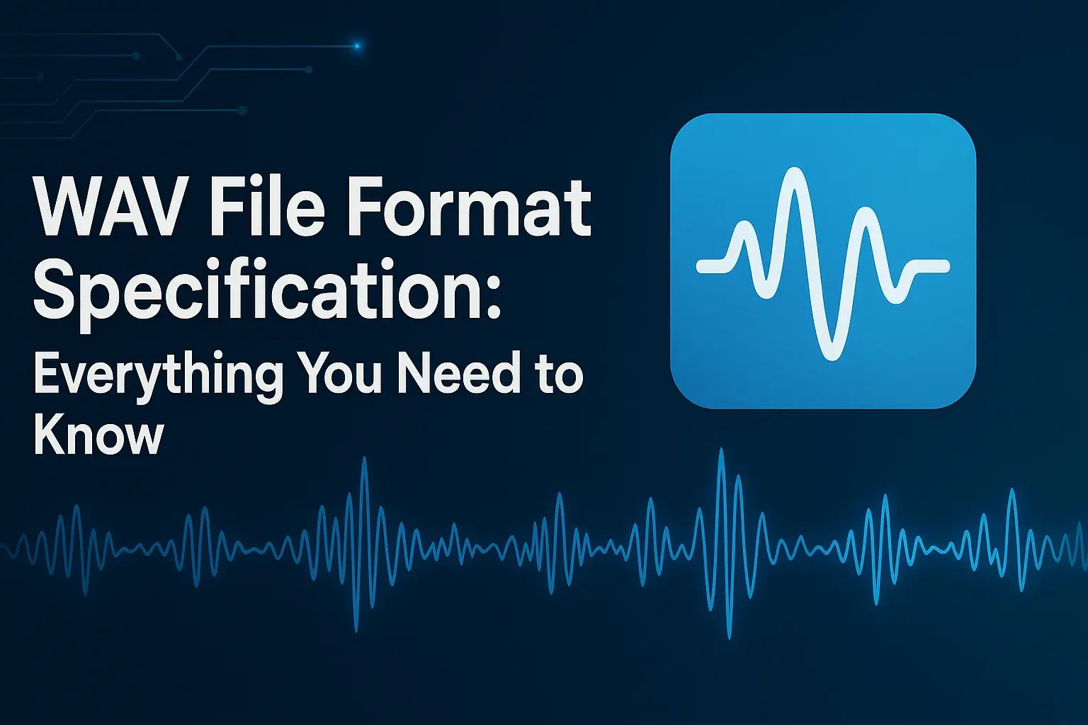 Title - WAV File Format Specification: Everything You Need to Know