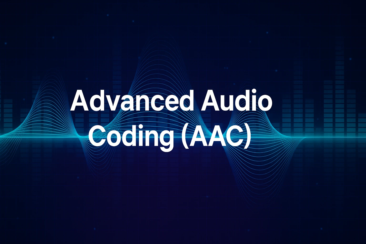 Title - Advanced Audio Coding AAC